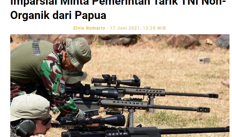 Redam Kekerasan di Papua, Peneliti Imparsial Minta Pemerintah Tarik TNI Non-Organik dari Papua