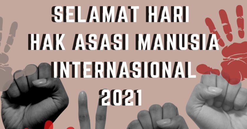 SELAMAT HARI HAK ASASI MANUSIA INTERNASIONAL 2021